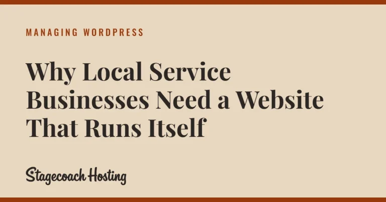 Stagecoach Hosting blog card: Why Local Service Businesses Need a Website That Runs Itself