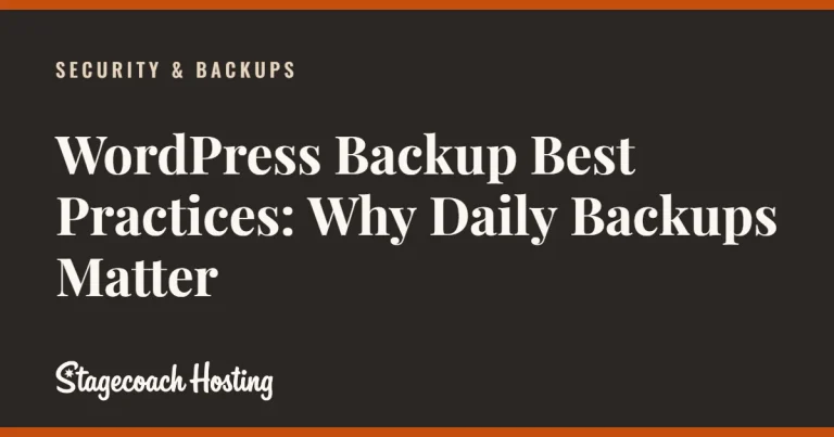 Stagecoach Hosting blog card: WordPress Backup Best Practices: Why Daily Backups Matter
